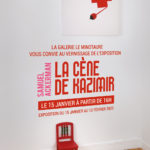 Exposition de Samuel Ackerman “La Cène de Kazimir” à la galerie Le Minotaure